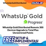 WhatsUp Gold Distributed Remote 300 Devices Upgrade to Total Plus Unrestricted Points
