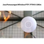 Jasa Pemasangan Wireless PTP / PTM 8-10Km