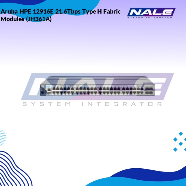 Slide1 Aruba HPE 12916E 21.6Tbps Type H Fabric Modules (JH361A) - Gambar 1