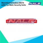 WatchGuard Firebox M670 with 3-yr Basic Security Suite