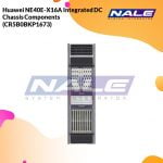 Huawei NE40E-X16A Integrated DC Chassis Components (CR5B0BKP1673)
