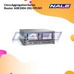 Cisco Aggregation Series Router  ASR1004-20G-FPI/K9