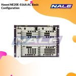 Hawei NE20E-S16A AC Basic Configuration