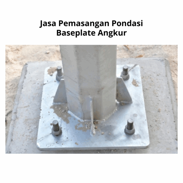 Jasa Pemasangan Pondasi Baseplate Angkur